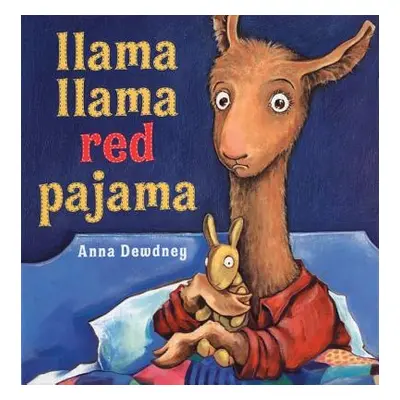 "Llama Llama Red Pajama" - "" ("Dewdney Anna")