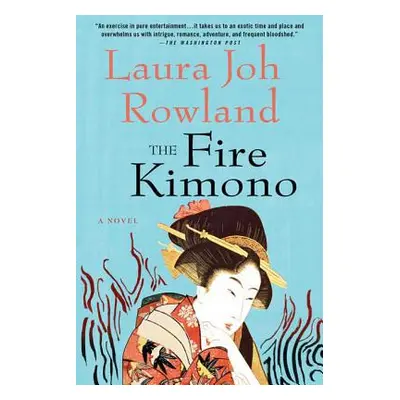 "The Fire Kimono" - "" ("Rowland Laura Joh")