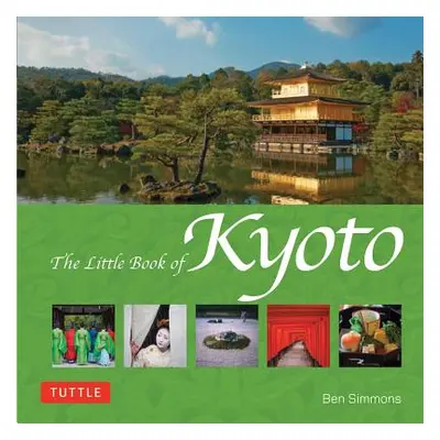 "The Little Book of Kyoto" - "" ("Simmons Ben")