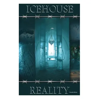 "Ice House Reality" - "" ("Wilson Ricardo")