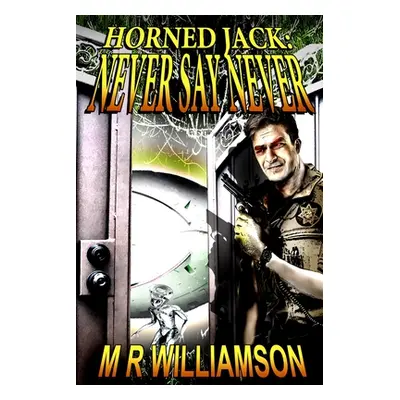 "Horned Jack: Never Say Never" - "" ("Williamson M. R.")