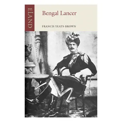 "Bengal Lancer" - "" ("Yeats-Brown Francis")