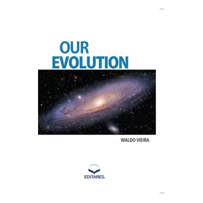 "Our Evolution" - "" ("Vieira Waldo")