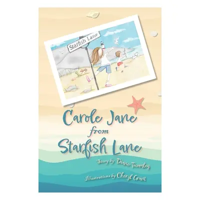 "Carole Jane from Starfish Lane" - "" ("Twomley Diane")