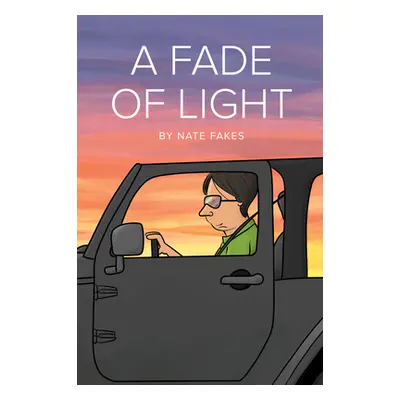 "A Fade of Light" - "" ("Fakes Nate")