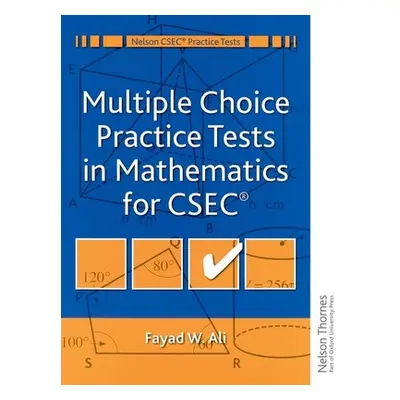 "Multiple Choice Practice Tests in Mathematics for CXC" - "" ("Ali Fayad W.")