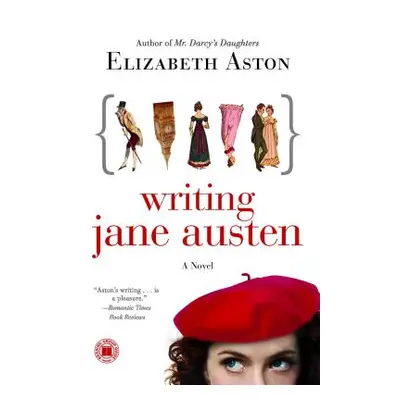 "Writing Jane Austen" - "" ("Aston Elizabeth")