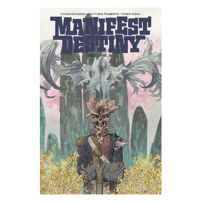 "Manifest Destiny, Volume 8" - "" ("Dingess Chris")