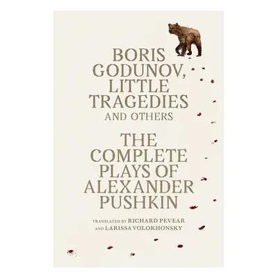 "Boris Godunov, Little Tragedies, and Others: The Complete Plays" - "" ("Pushkin Alexander")