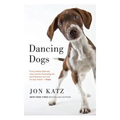 "Dancing Dogs: Stories" - "" ("Katz Jon")