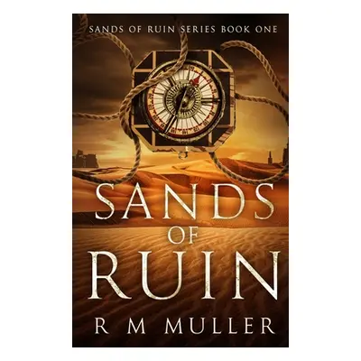 "Sands of Ruin" - "" ("Muller R. M.")