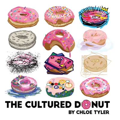 "Cultured Donuts: Take a Bite Out of Art History" - "" ("Tyler Chloe")