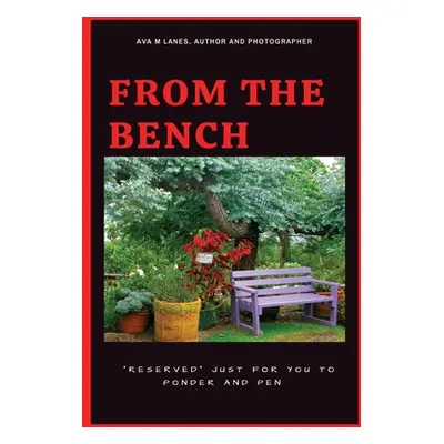 "From The Bench" - "" ("Lanes Ava M.")