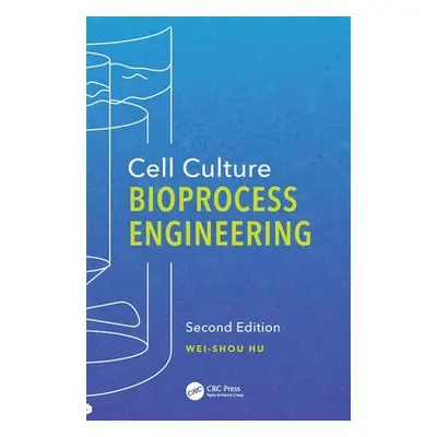 "Cell Culture Bioprocess Engineering, Second Edition" - "" ("Hu Wei-Shou")