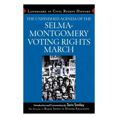 "The Unfinished Agenda of the Selma-Montgomery Voting Rights March" - "" ("The Editors of Black 