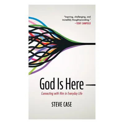 "God Is here" - "" ("Case Steve")