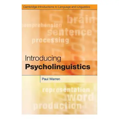 "Introducing Psycholinguistics. by Paul Warren" - "" ("Warren Paul")