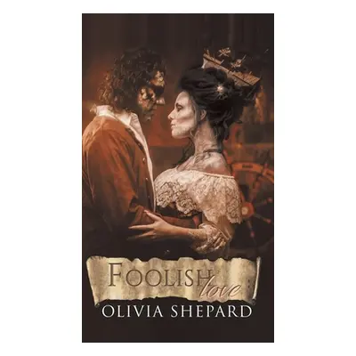 "Foolish Love" - "" ("Shepard Olivia")