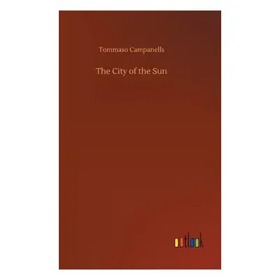 "The City of the Sun" - "" ("Campanella Tommaso")