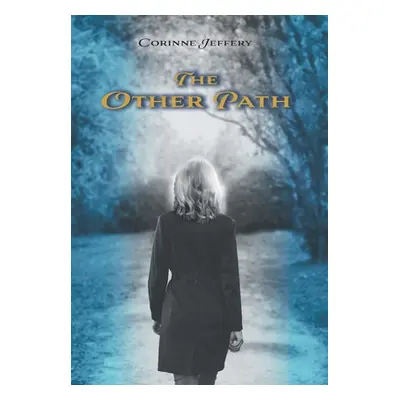 "The Other Path" - "" ("Jeffery Corinne")