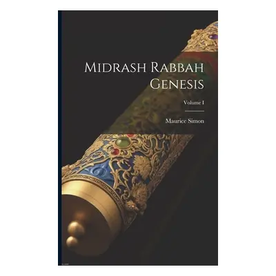 "Midrash Rabbah Genesis; Volume I" - "" ("Simon Maurice")