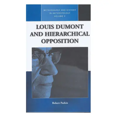 "Louis Dumont and Hierarchical Opposition" - "" ("Parkin Robert")