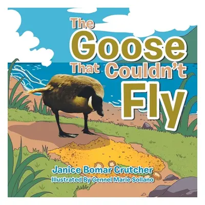 "The Goose That Couldn't Fly" - "" ("Crutcher Janice Bomar")