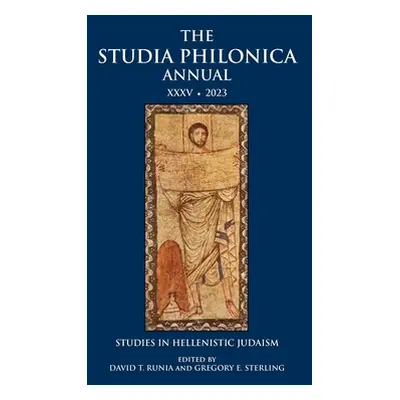 "The Studia Philonica Annual XXXV, 2023" - "" ("Runia David T.")