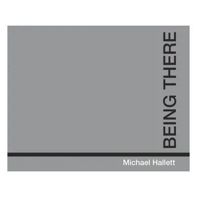 "Being There: a story of photojournalism" - "" ("Hallett Michael")