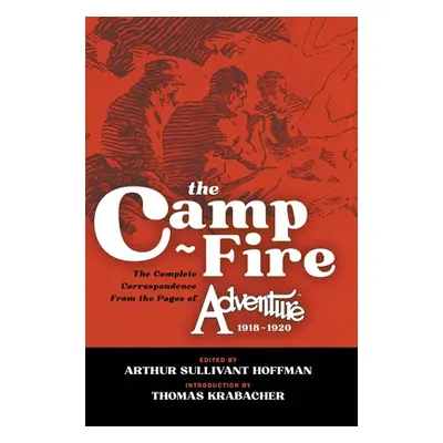 "The Camp-Fire: The Complete Correspondence From the Pages of Adventure, 1918-1920" - "" ("Hoffm