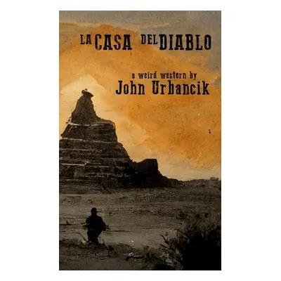 "La Casa del Diablo" - "" ("Urbancik John")