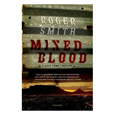 "Mixed Blood: A Cape Town Thriller" - "" ("Smith Roger")