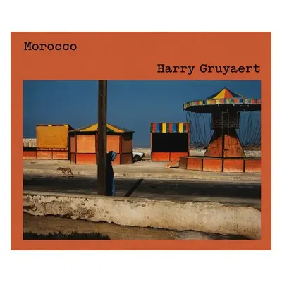 "Harry Gruyaert: Morocco" - "" ("Gruyaert Harry")