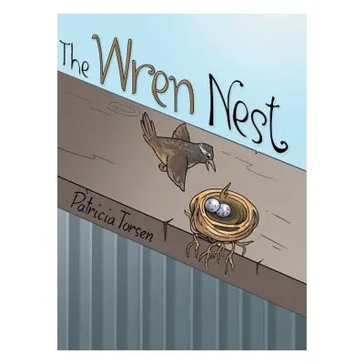 "The Wren Nest" - "" ("Torsen Patricia")