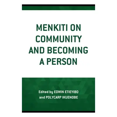 "Menkiti on Community and Becoming a Person" - "" ("Etieyibo Edwin")