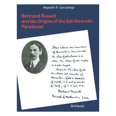 "Bertrand Russell and the Origins of the Set-Theoretic 'Paradoxes'" - "" ("Garciadiego")