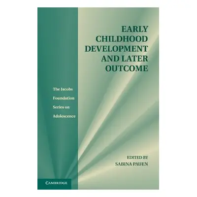 "Early Childhood Development and Later Outcome" - "" ("Pauen Sabina M.")