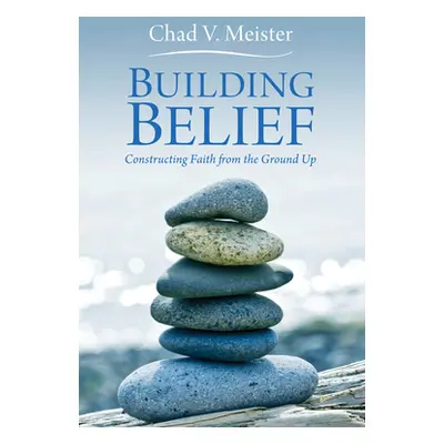 "Building Belief: Constructing Faith from the Ground Up" - "" ("Meister Chad V.")