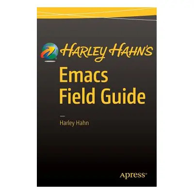 "Harley Hahn's Emacs Field Guide" - "" ("Hahn Harley")