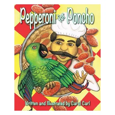 "Pepperoni for Poncho" - "" ("Carl Carol")