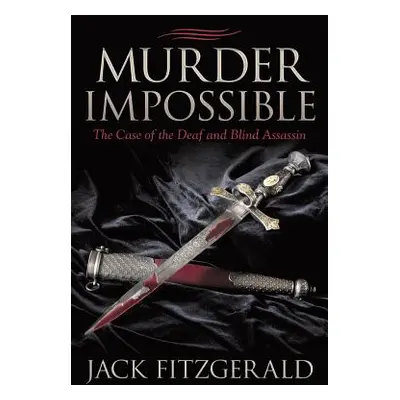 "Murder Impossible: The Case of the Deaf and Blind Assassin" - "" ("Fitzgerald Jack")