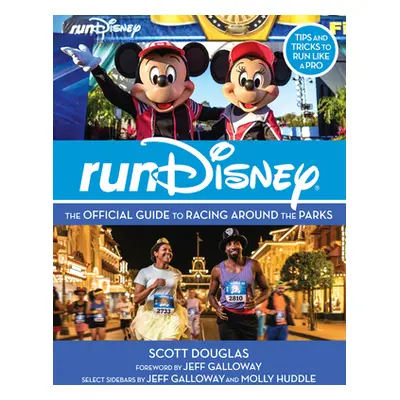 "Rundisney: The Official Guide to Racing Around the Parks" - "" ("Douglas Scott")