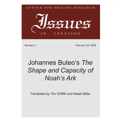 "Johannes Buteo's The Shape and Capacity of Noah's Ark" - "" ("Buteo Johannes")