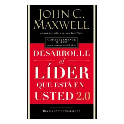 "Desarrolle El Lder Que Est En Usted 2.0 = Developing the Leader Within You 2.0" - "" ("Maxwell 