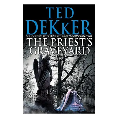 "The Priest's Graveyard" - "" ("Dekker Ted")