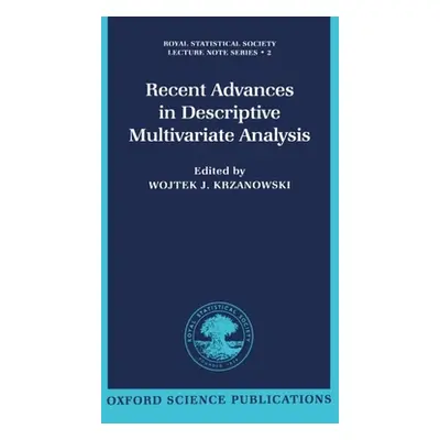 "Recent Advances in Descriptive Multivariate Analysis" - "" ("Krzanowski Wojtek J.")