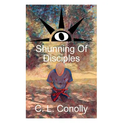 "Shunning of Disciples" - "" ("Conolly C. L.")