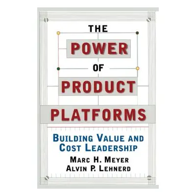 "The Power of Product Platforms" - "" ("Lehnerd Alvin P.")