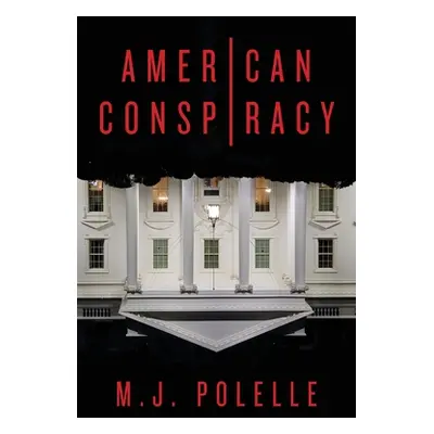 "American Conspiracy" - "" ("Polelle M. J.")