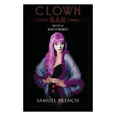 "Clown Bar" - "" ("Symkowicz Adam")